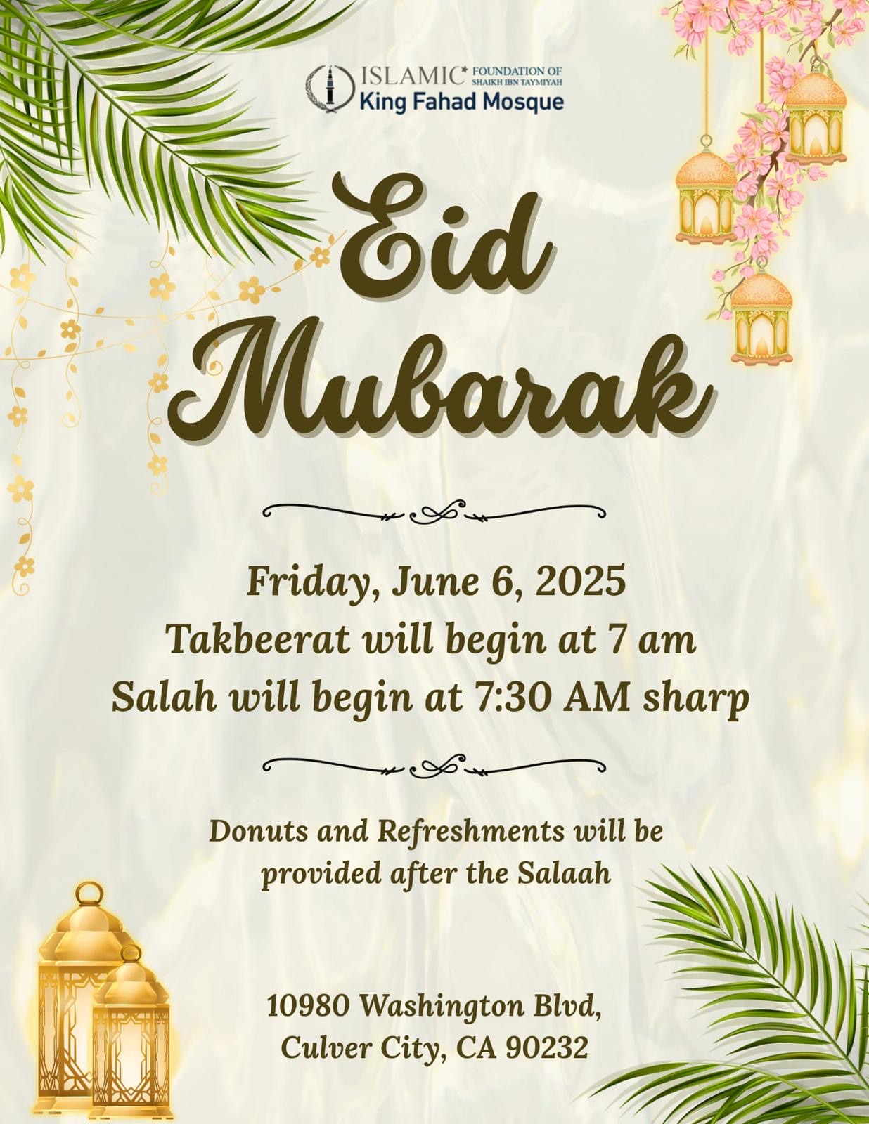 Eid Salah will begin is at 7:30 AM sharp